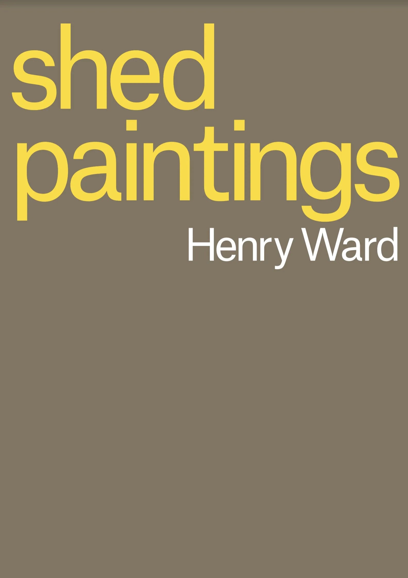 Henry Ward: 'Shed Paintings'
